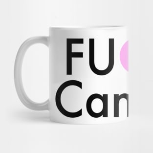 Fuck Cancer Mug